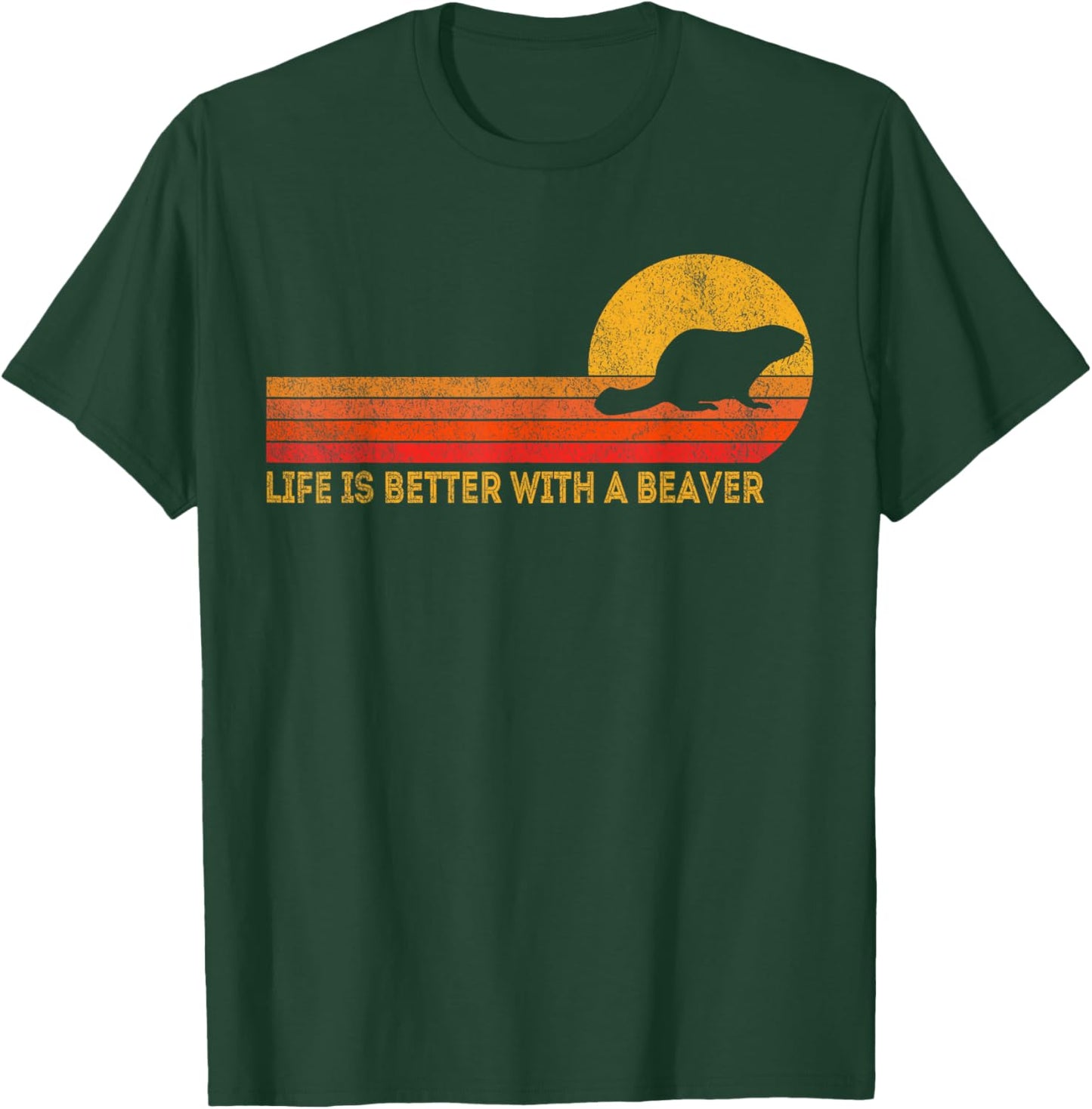 Life Is Better With A Beaver Funny Beaver Retro T-Shirt - T-Shirt | Forest