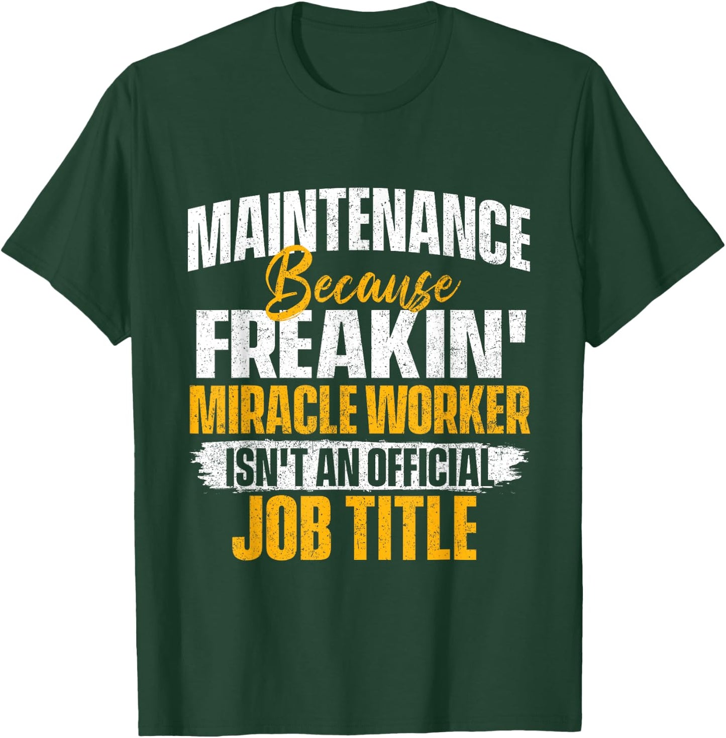 Miracle Worker Isn't A Job Title - Maintenance Worker Tech T-Shirt - T-Shirt | Forest