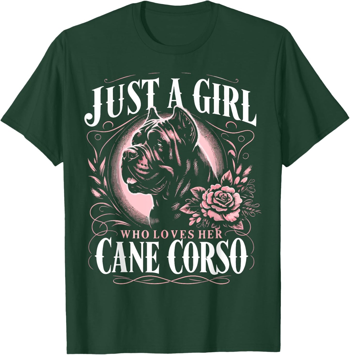 Cane Corso Just A Girl Who Loves Her Cane Corsos Dog T-Shirt - T-Shirt | Forest