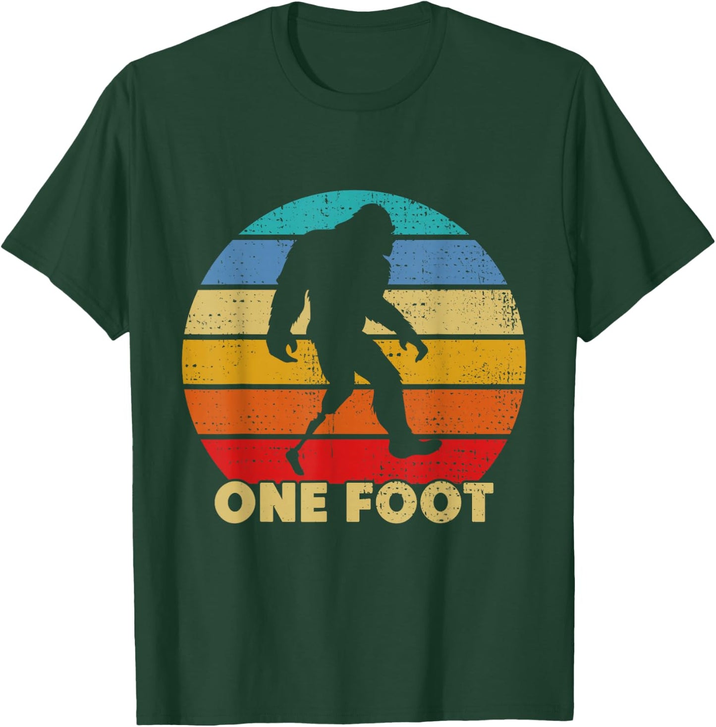 One Foot Bigfoot Prosthetics Amputated Disability T-Shirt - T-Shirt | Forest