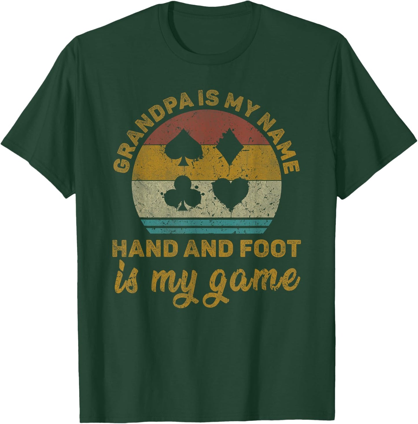 Grandpa Is My Name Hand And Foot Is My Game T-Shirt - T-Shirt | Forest