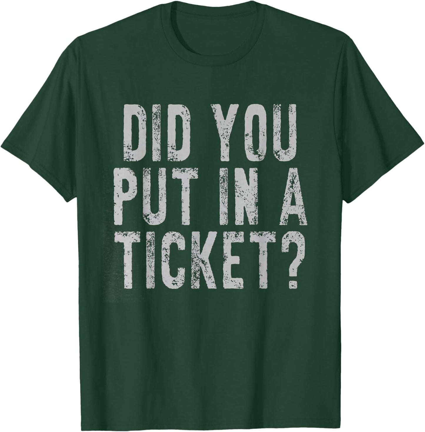 Did You Put In A Ticket IT Network Administrator Help Desk T-Shirt - T-Shirt | Forest