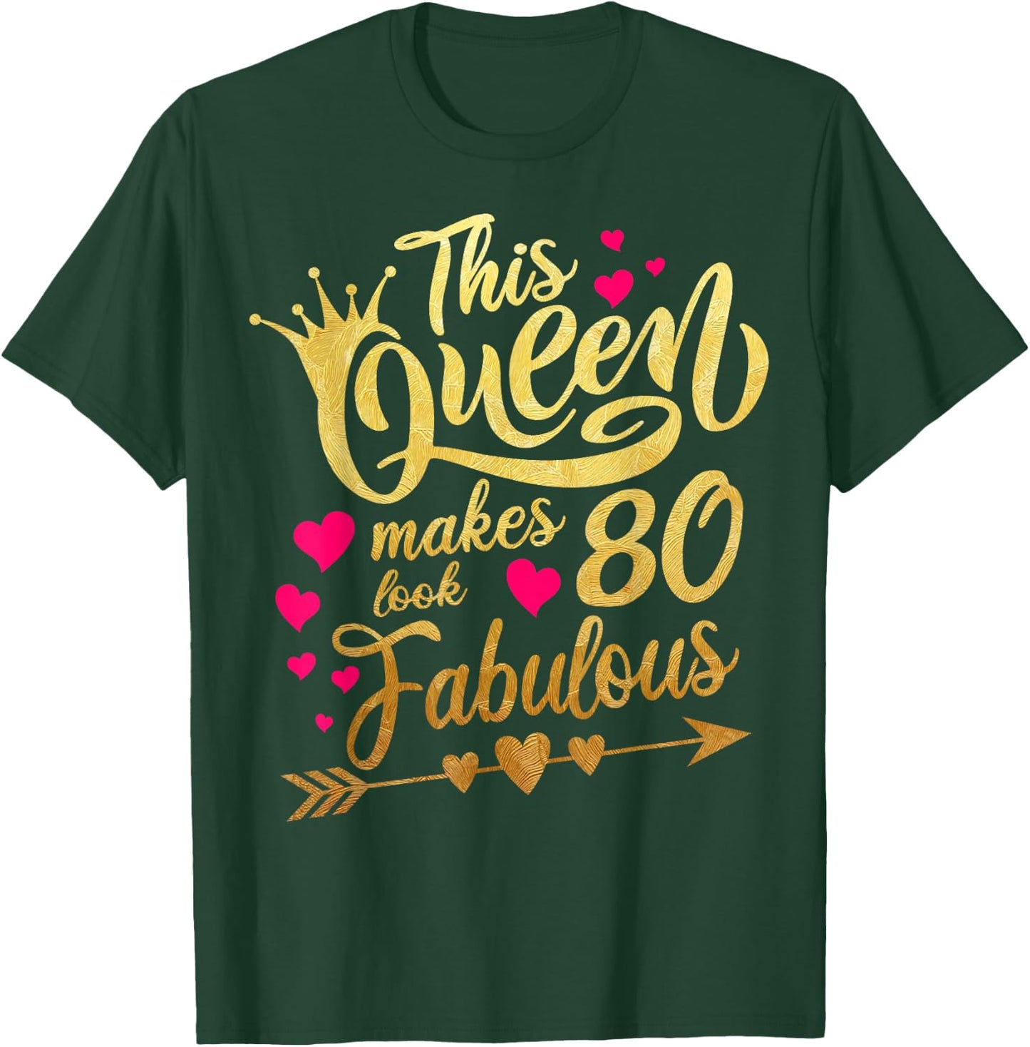 This Queen makes 80 look Fabulous 80th Birthday T-Shirt - T-Shirt | Forest
