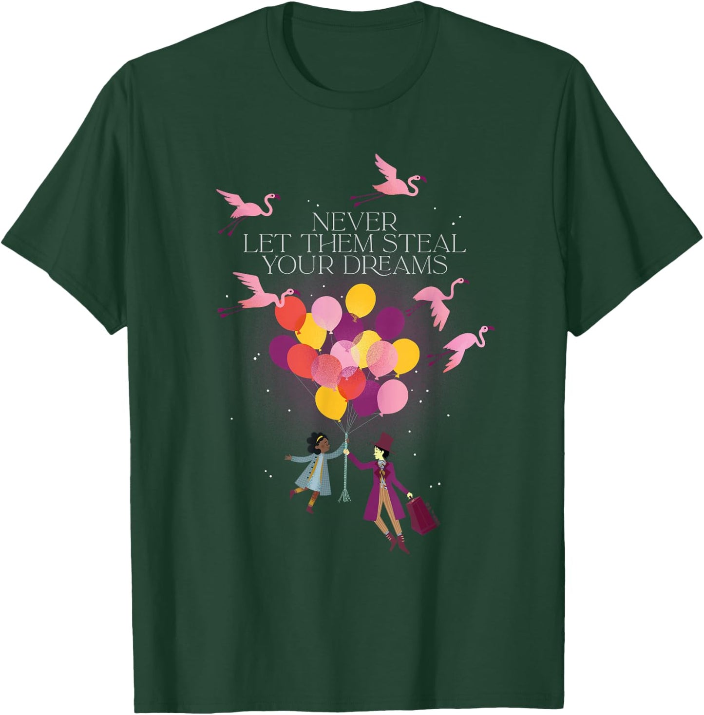 Wonka Never Let Them Steal Your Dreams T-Shirt - T-Shirt | Forest