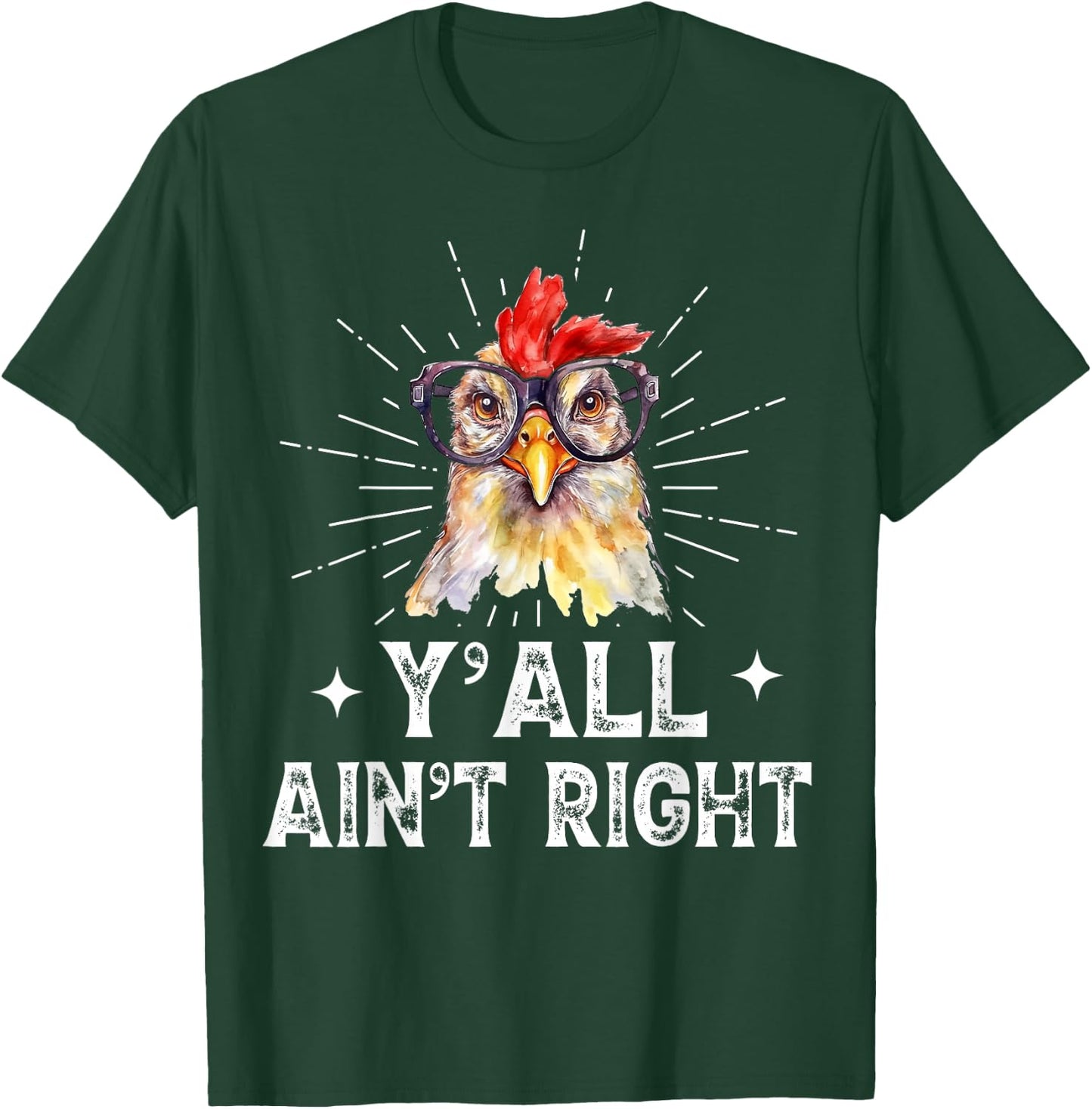 Funny Chicken Lady Y'all Ain't Right Chicken Lover Women Mom T-Shirt - T-Shirt | Forest