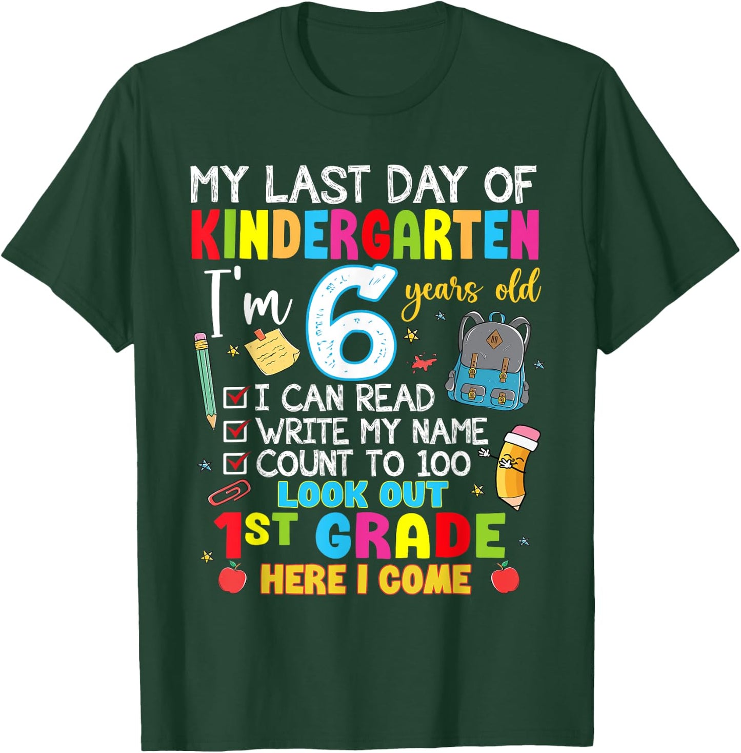 My Last Day Of Kindergarten 1st Grade Here I Come Graduation T-Shirt - T-Shirt | Forest