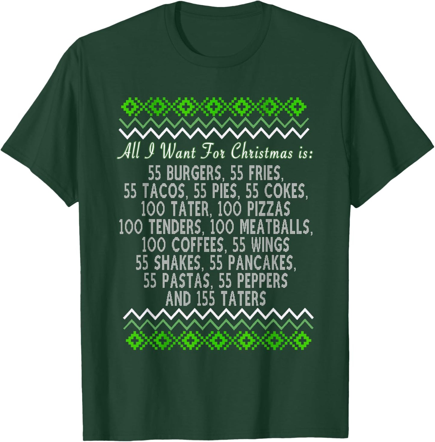 All I Want For Christmas 55 Burgers 55 Fries 55 Tacos 55 T-Shirt - T-Shirt | Forest