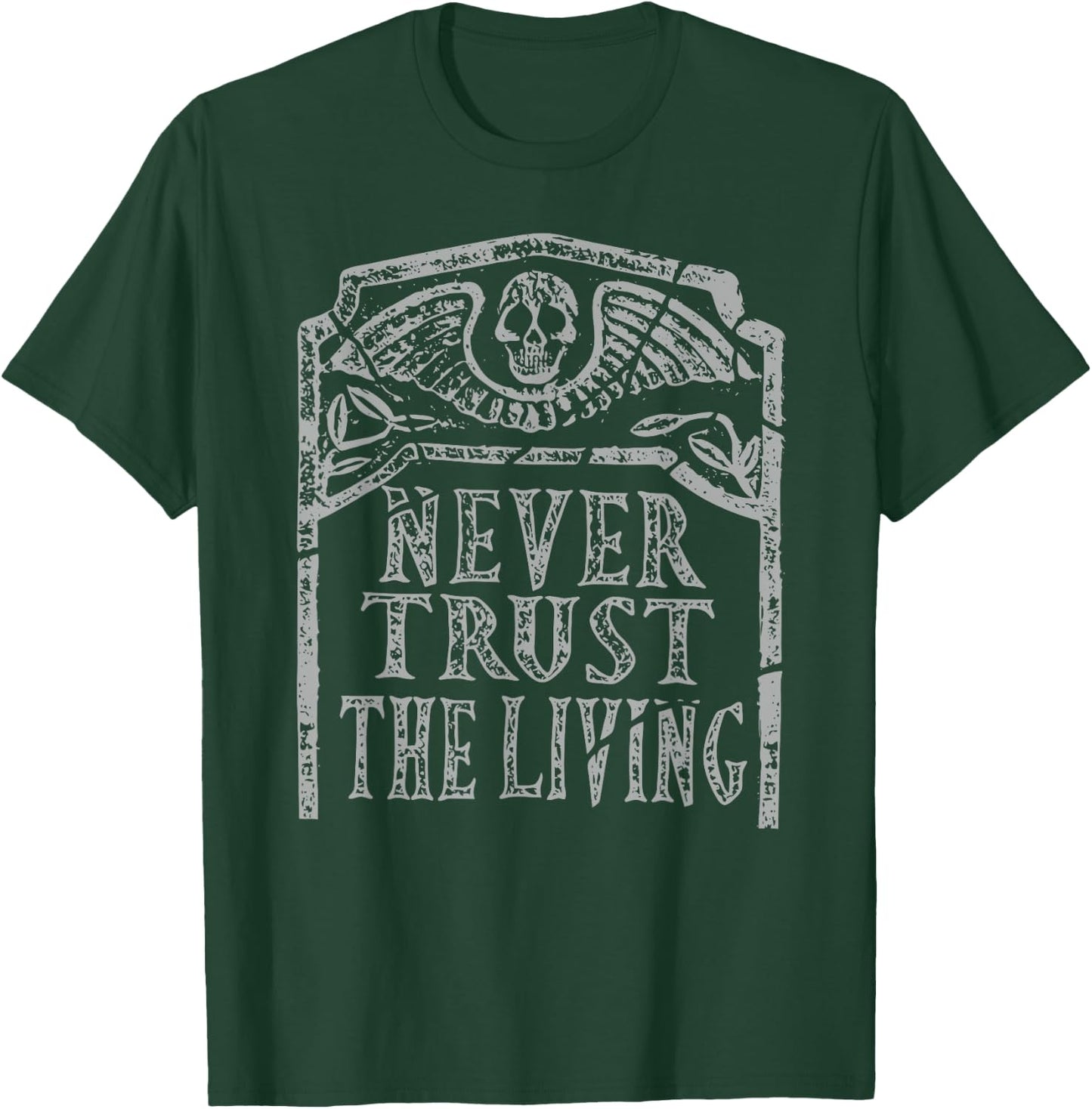 Halloween Horror Slogan Never Trust The Living Skeleton T-Shirt - T-Shirt | Forest