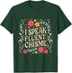 I Speak Fluent Chisme Funny Spanish Gossip Latina Chismosa T-Shirt - T-Shirt | Forest