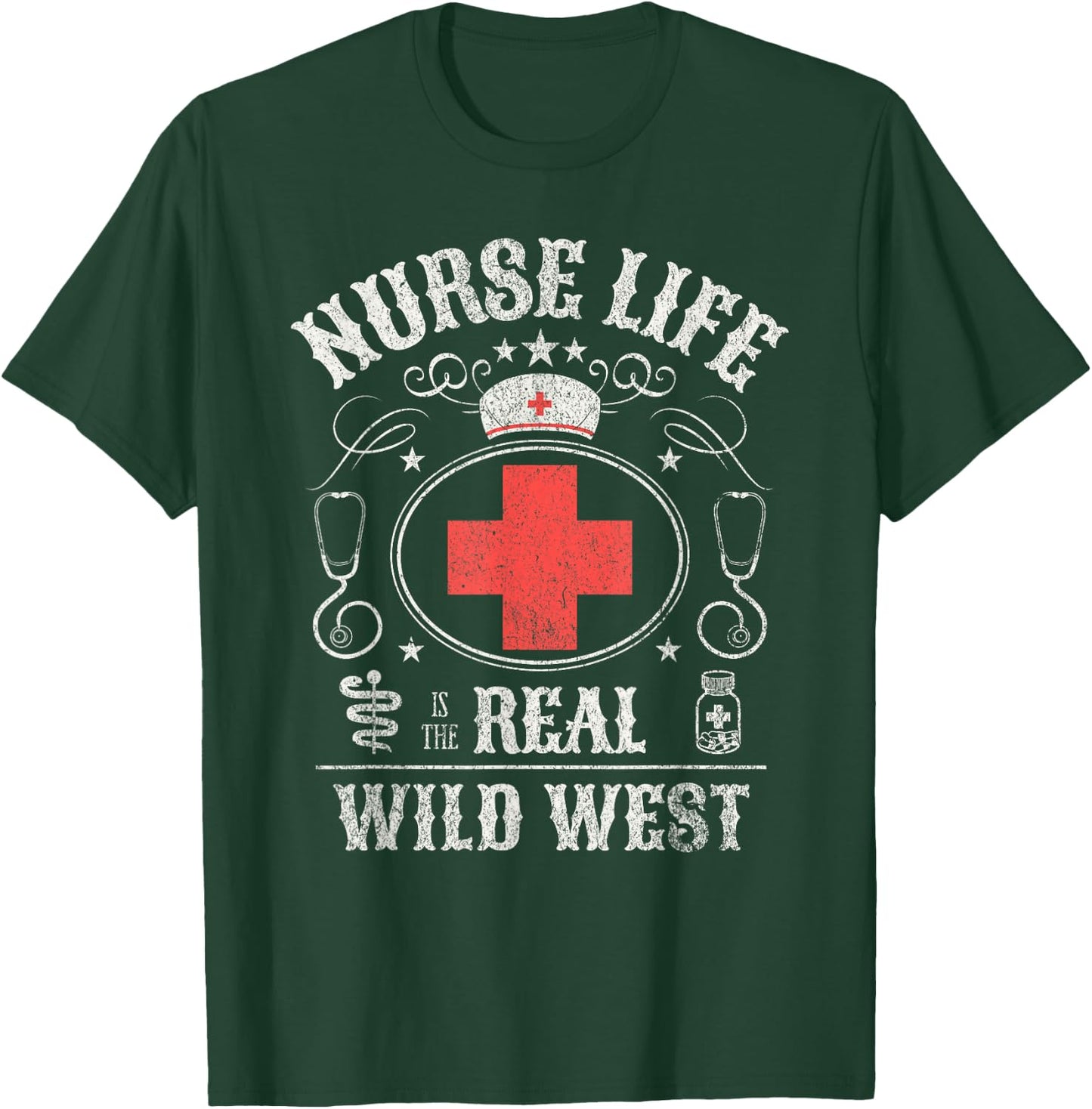 Life as a Nurse Is The Real Wild West T-Shirt - T-Shirt | Forest
