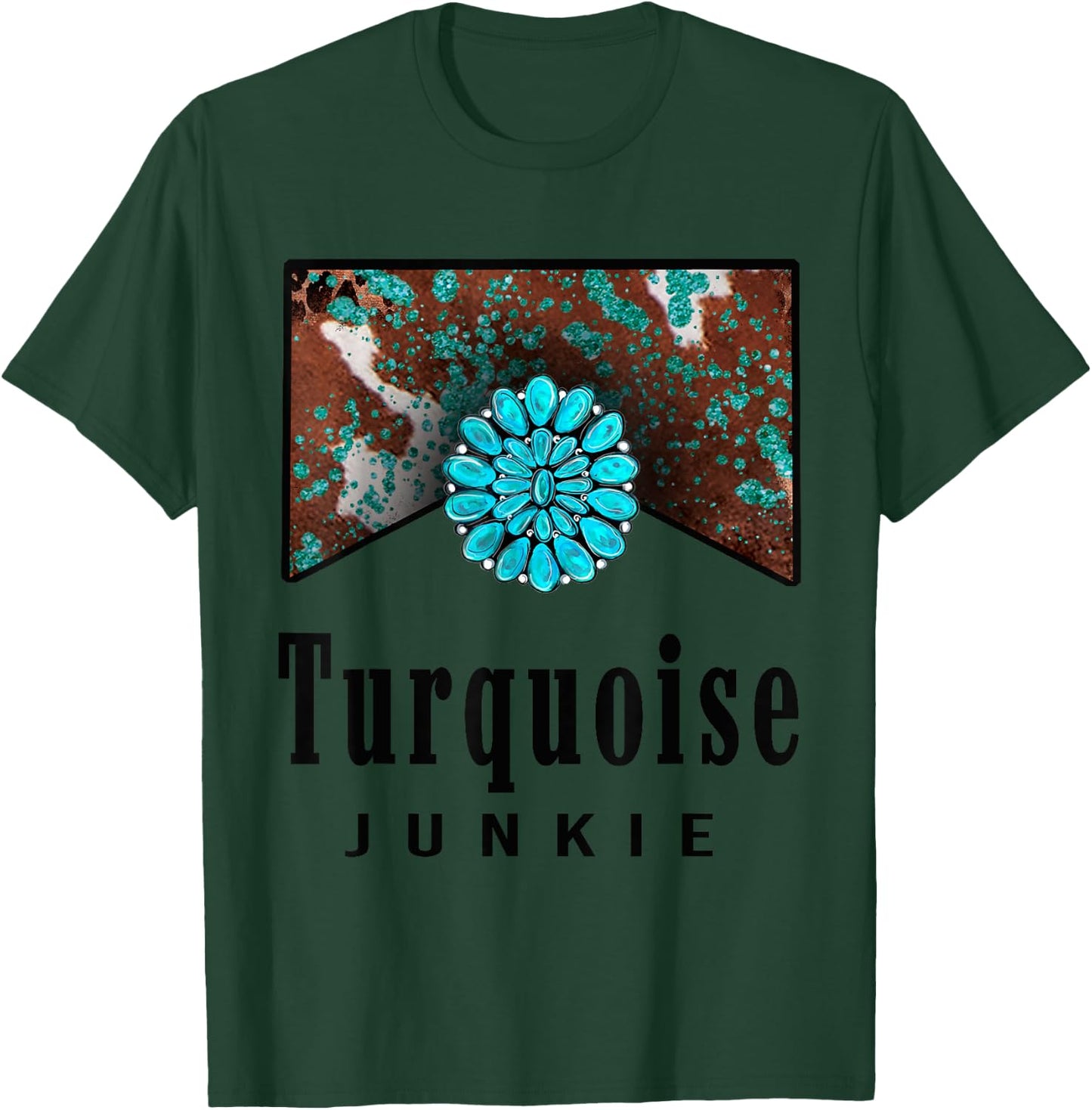 Turquoise Junkie Western Retro Turquoise Gemstone Lovers T-Shirt - T-Shirt | Forest