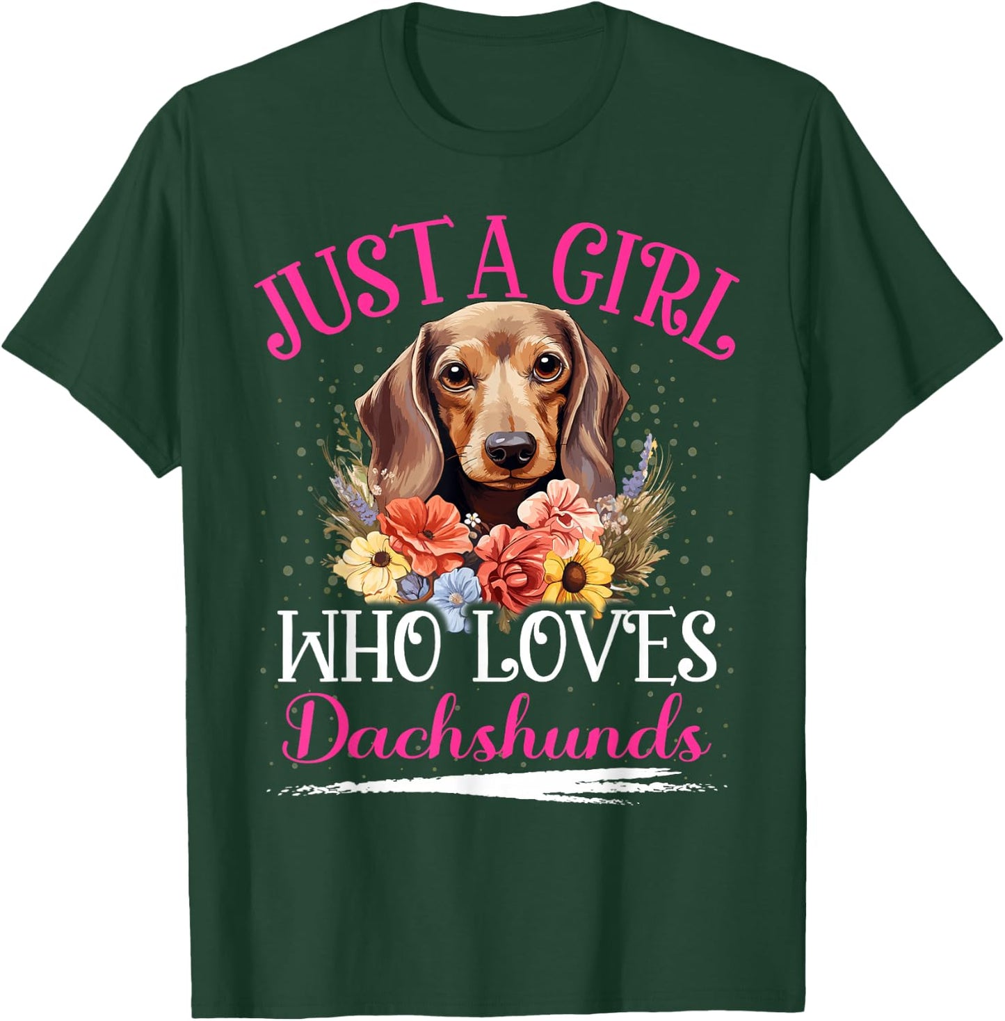 Just A Girl Who Loves Dachshunds Dog Girls T-Shirt - T-Shirt | Forest