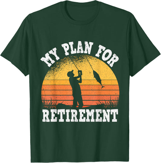 My Plan for Retirement, Fishing Grandfather Retirement T-Shirt - T-Shirt | Forest