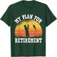My Plan for Retirement, Fishing Grandfather Retirement T-Shirt - T-Shirt | Forest