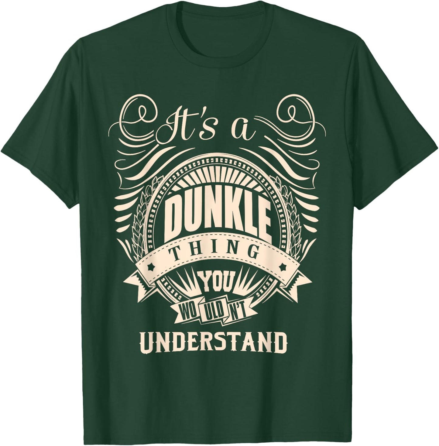 It is a DUNKLE Thing T-Shirt - T-Shirt | Forest