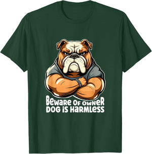 Funny Dog Bulldogge - Beware of Owner, Dog is Harmless Men Women Girls Kids T-Shirt - T-Shirt | Forest