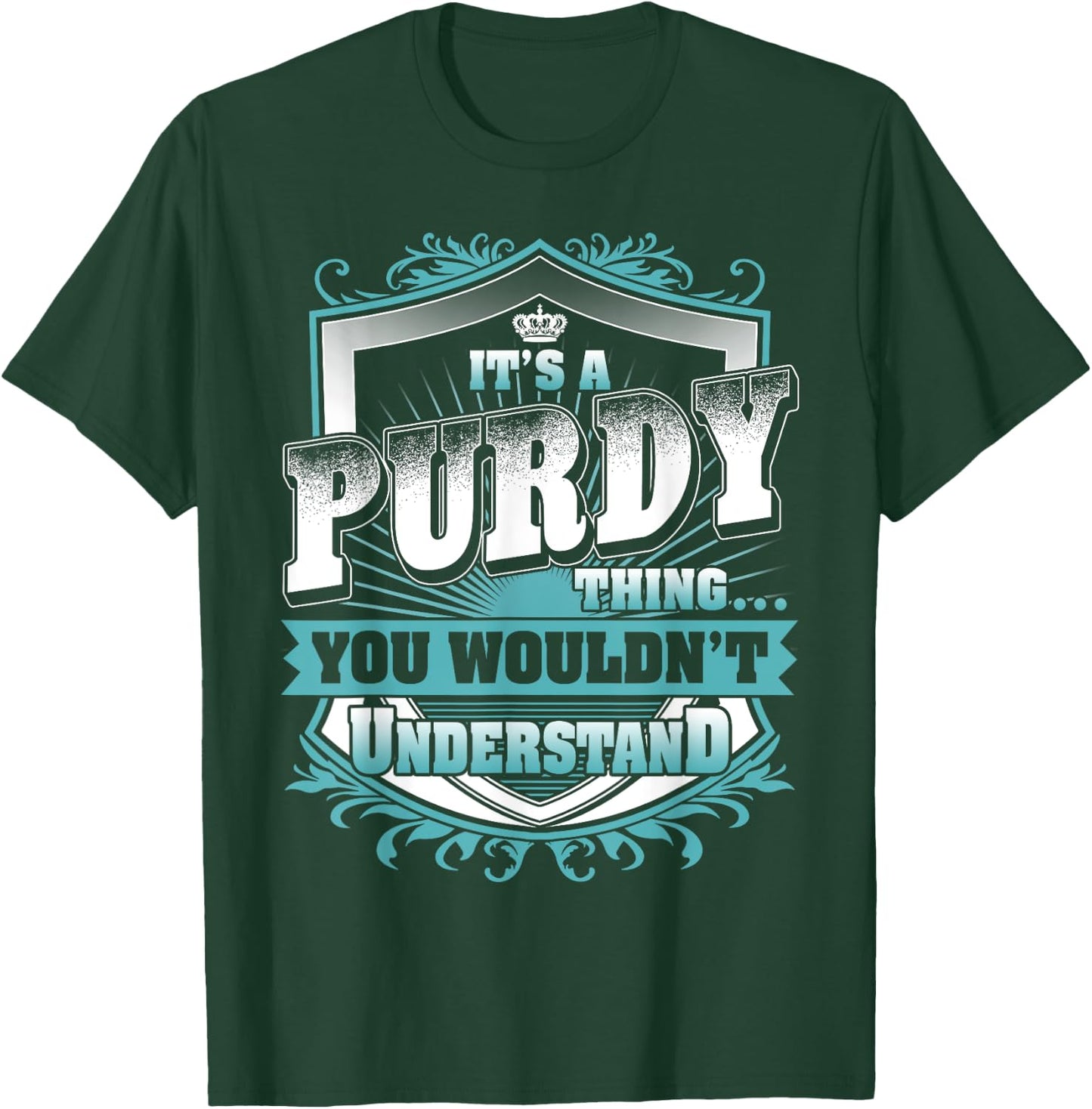 It's A PURDY Thing You Wouldn't Understand Name Vintage T-Shirt - T-Shirt | Forest