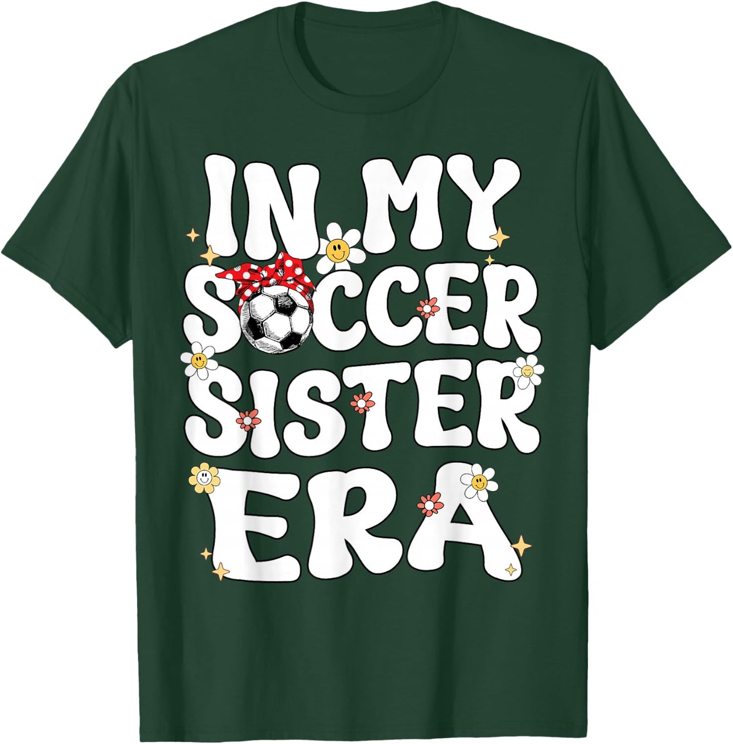 In My Soccer Sister Era Retro Groovy Soccer Sister Cute T-Shirt - T-Shirt | Forest