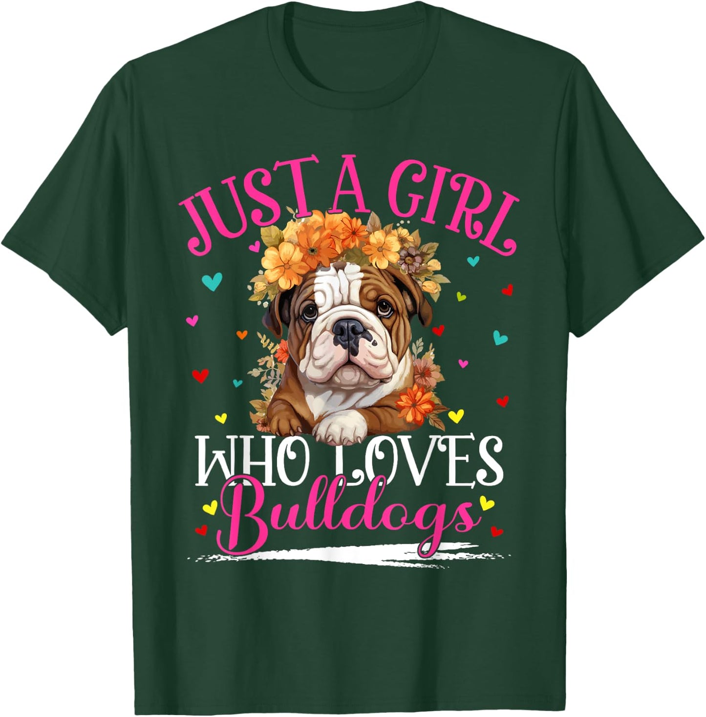 Just A Girl Who Loves Bulldogs Dog Girls T-Shirt - T-Shirt | Forest