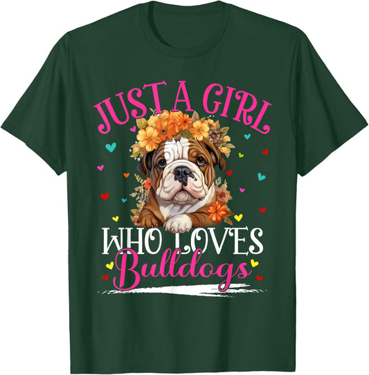 Just A Girl Who Loves Bulldogs Dog Girls T-Shirt - T-Shirt | Forest