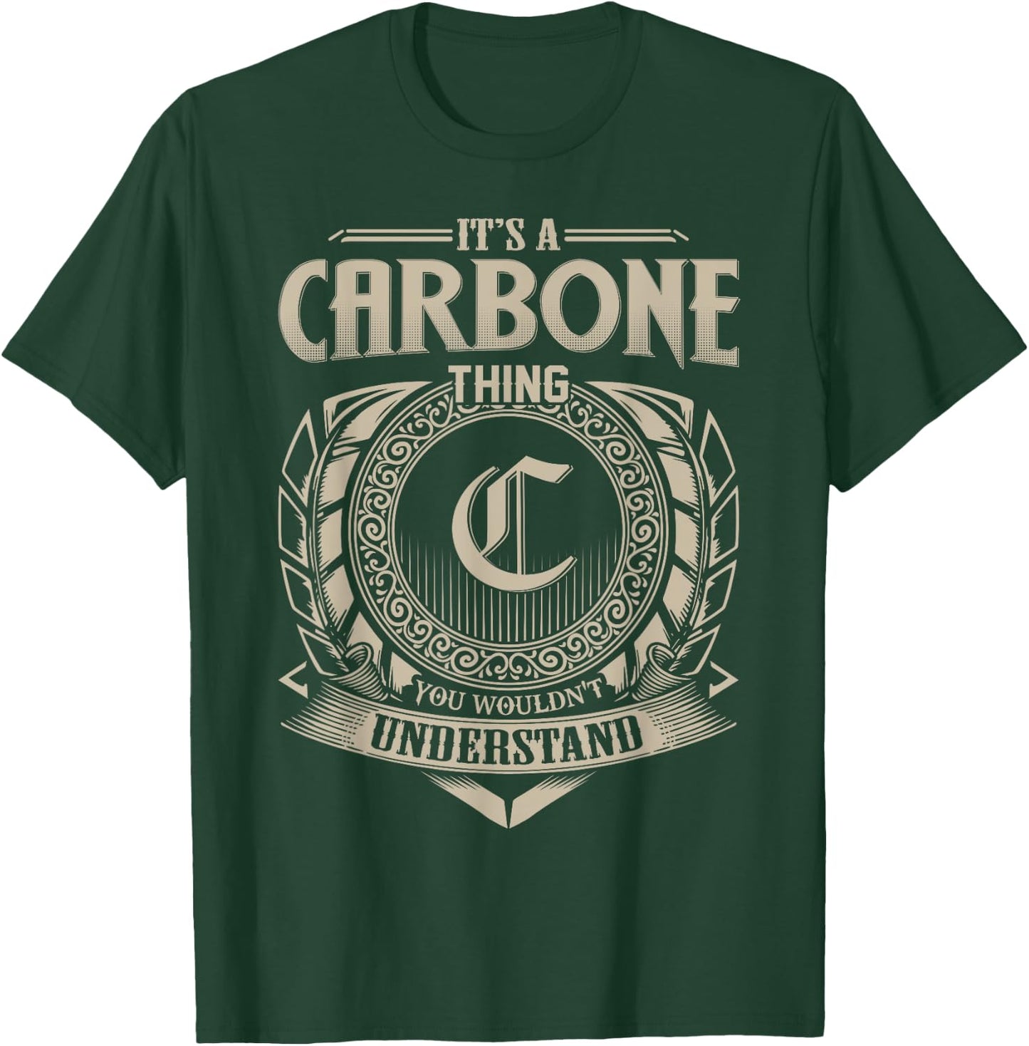 It's A CARBONE Thing You Wouldn't Understand Name Vintage T-Shirt - T-Shirt | Forest