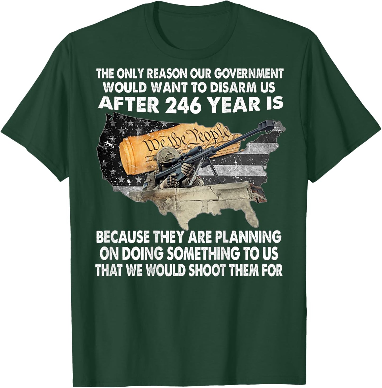 The Only Reason Our Government Would Want To Disarm -on back T-Shirt - T-Shirt | Forest