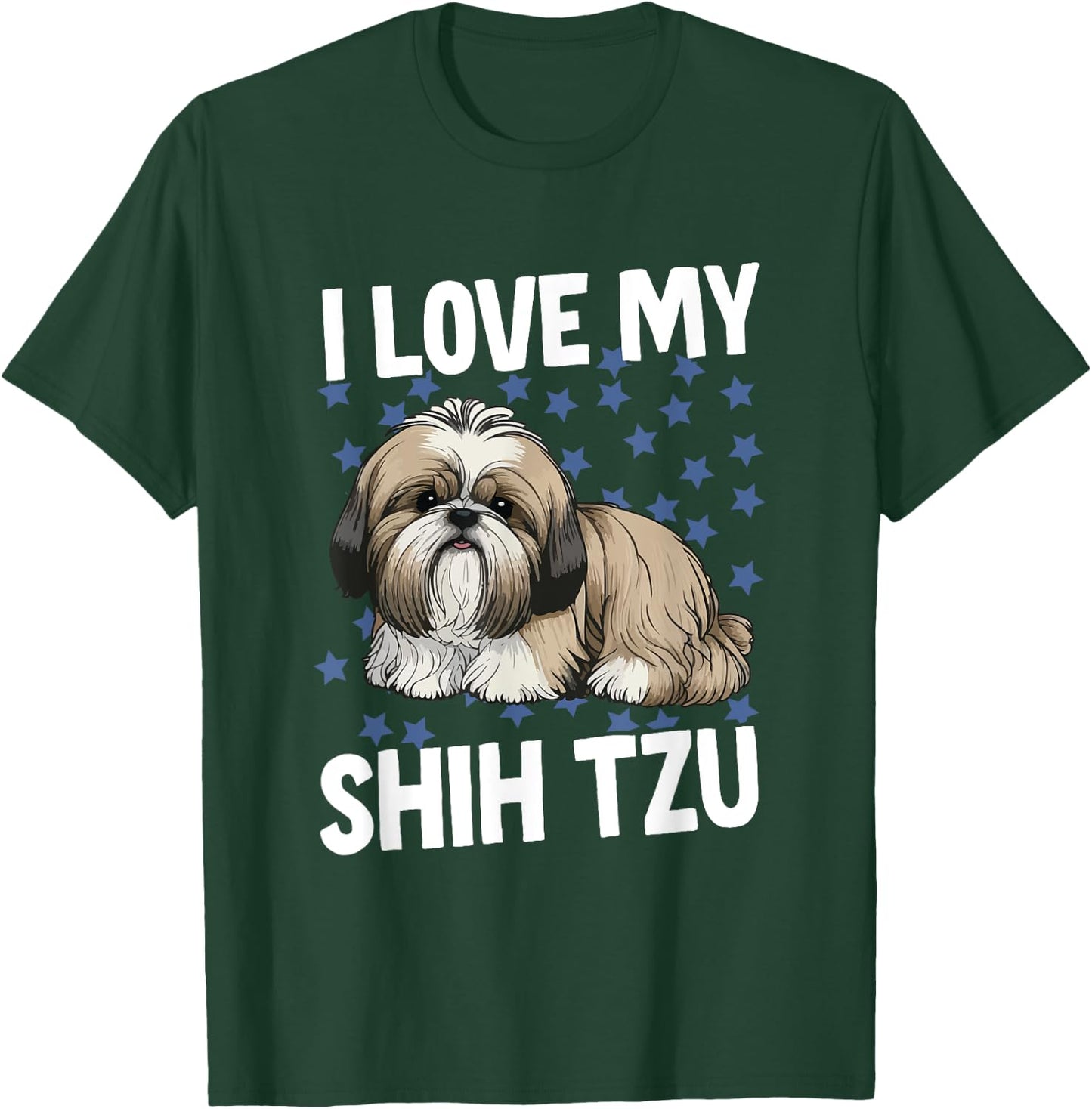I Love My Shih Tzu T-Shirt - T-Shirt | Forest
