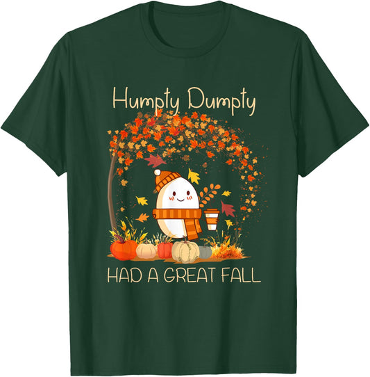 Humpty Dumpty Had A Great Fall Thanksgiving Autumn Halloween T-Shirt - T-Shirt | Forest