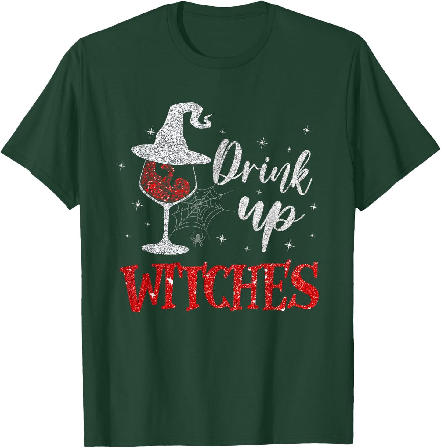 Drink Up Witches Wine Glass Funny Halloween Drinking T-Shirt - T-Shirt | Forest