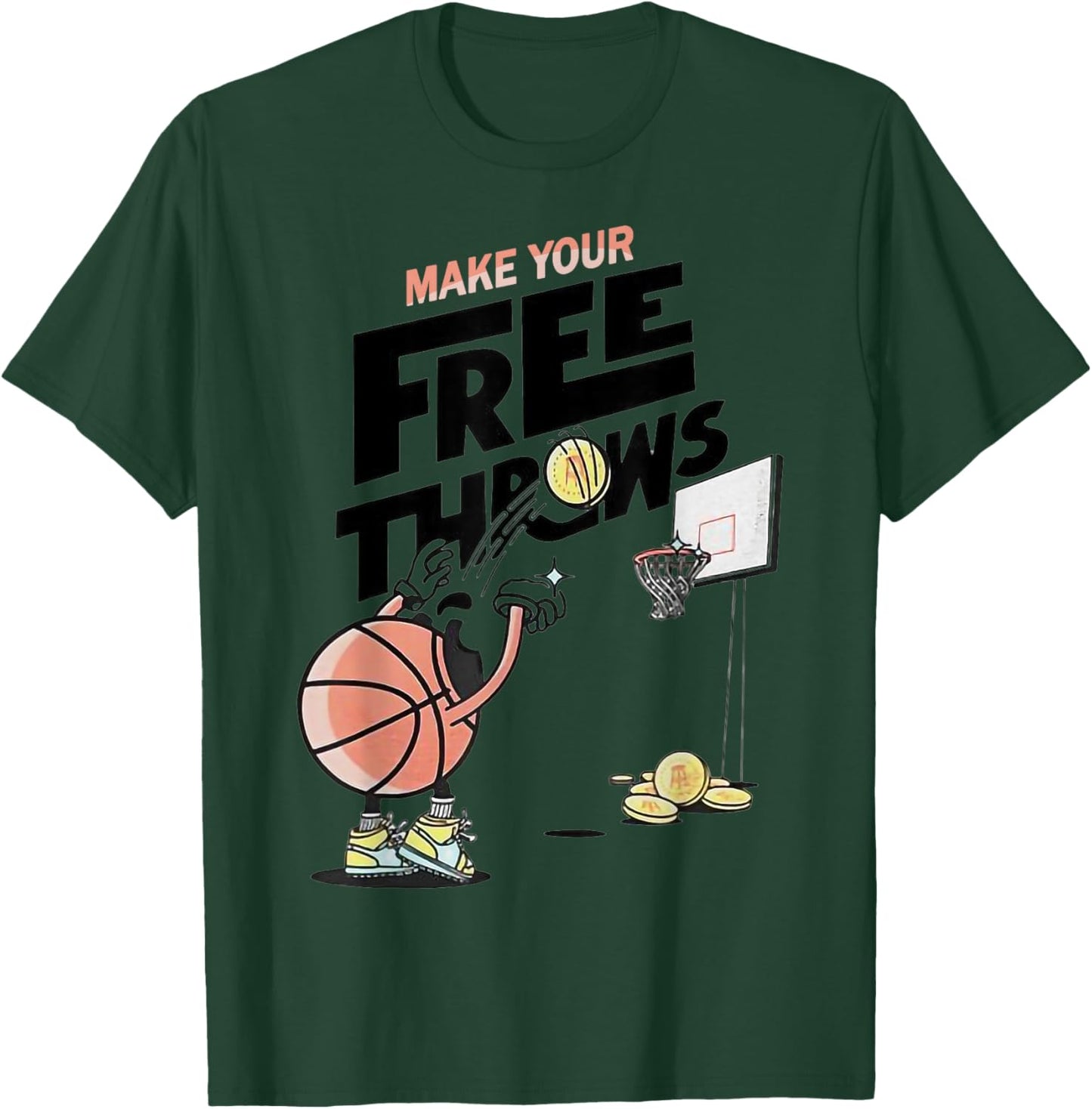 Make Your Frees Throws Basketball T-Shirt - T-Shirt | Forest