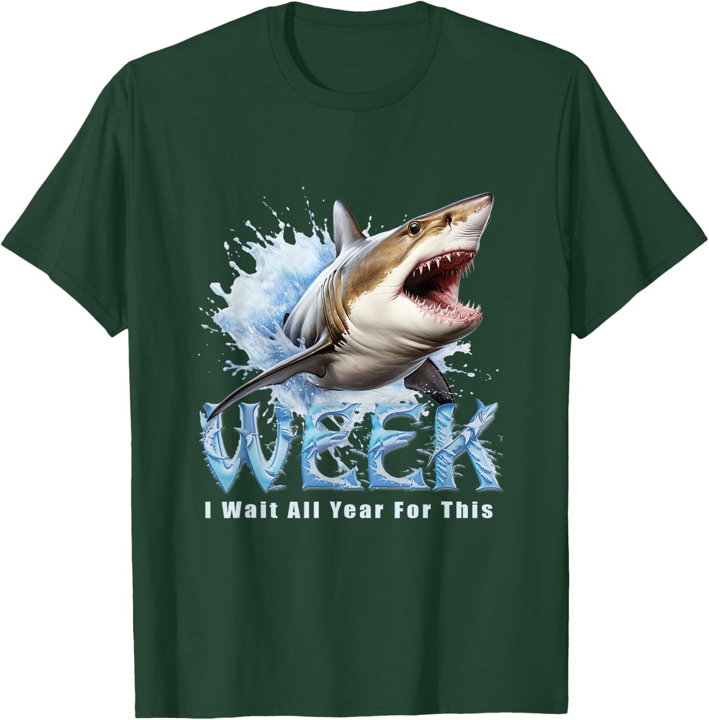 I Wait All Year For This Week Funny Shark T-Shirt - T-Shirt | Forest