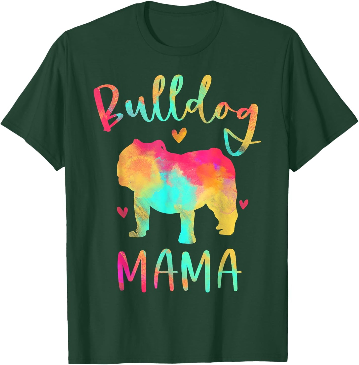 Bulldog Mama Colorful English Bulldog Gifts Dog Mom T-Shirt - T-Shirt | Forest