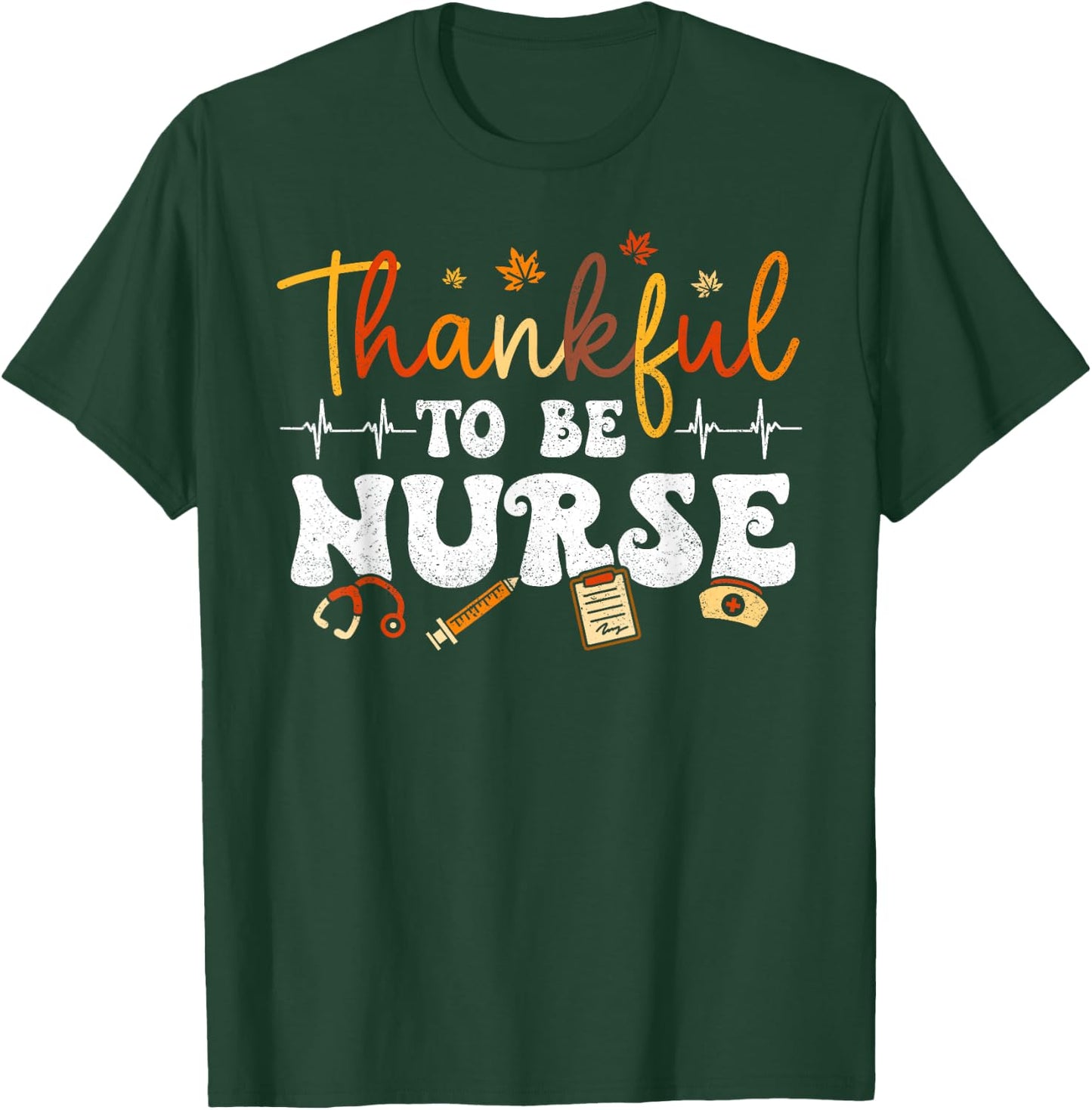 Thankful To Be A Nurse Retro Groovy Thanksgiving Fall Outfit T-Shirt - T-Shirt | Forest
