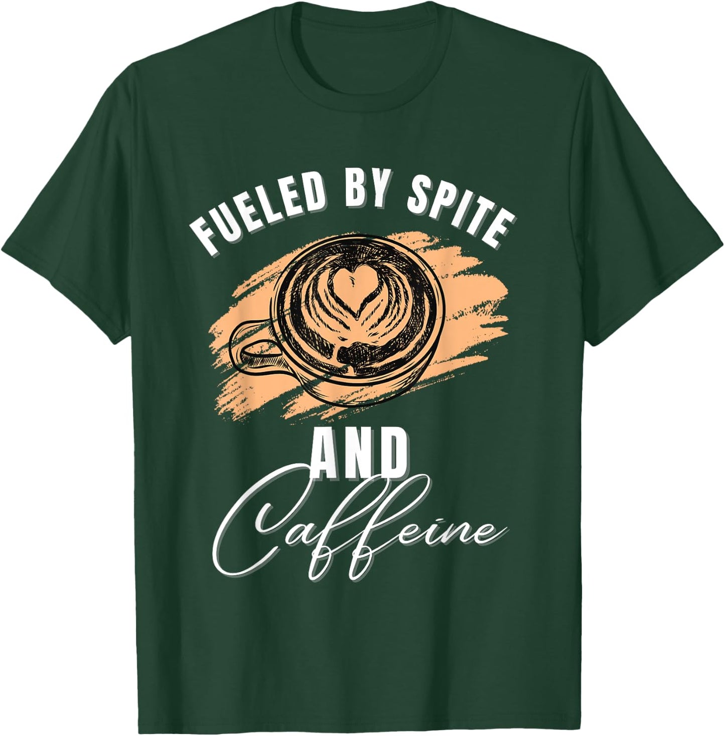 Vintage Fueled By Spite And Caffeine Funny Coffee Lover T-Shirt - T-Shirt | Forest