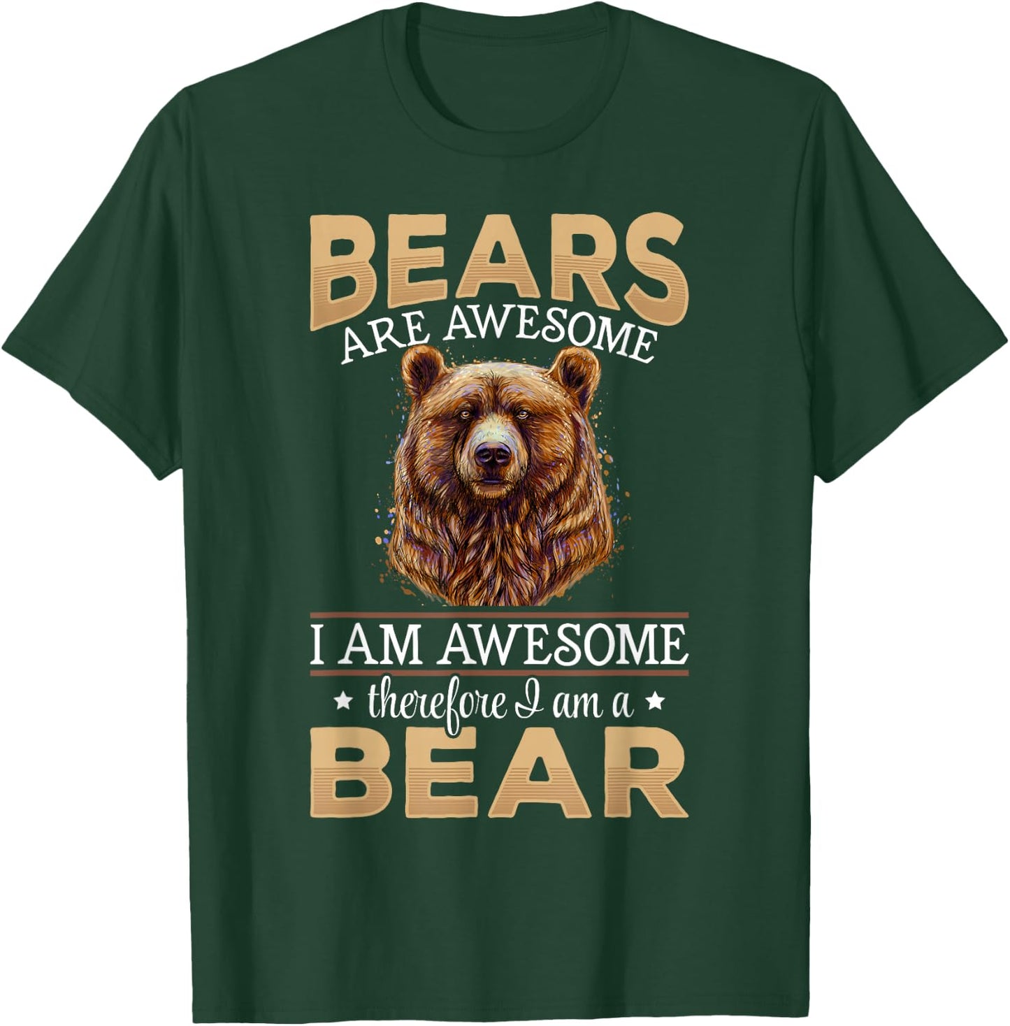 Brown Bear Grizzly Animals - Bears are Awesome T-Shirt - T-Shirt | Forest