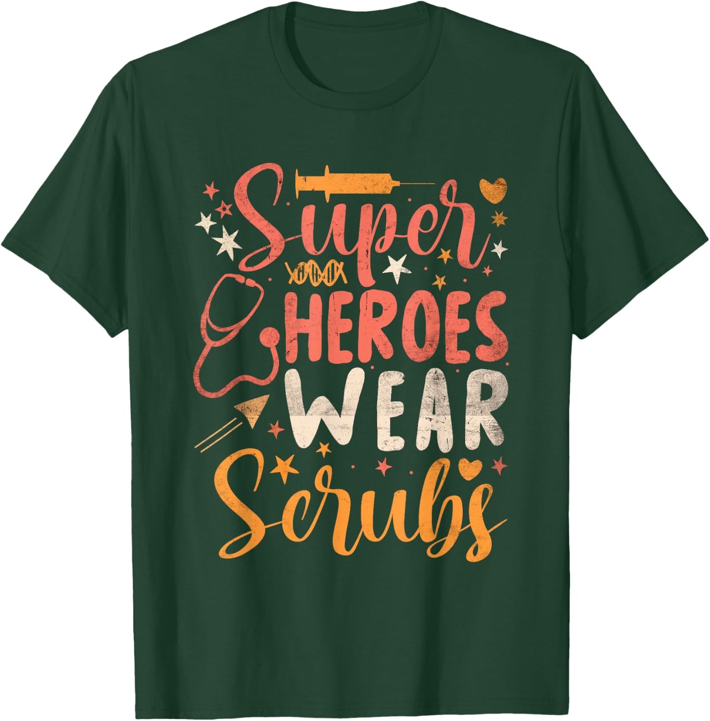 Heroes Wear Scrubs Nursing Cute Medical Nurse T-Shirt - T-Shirt | Forest