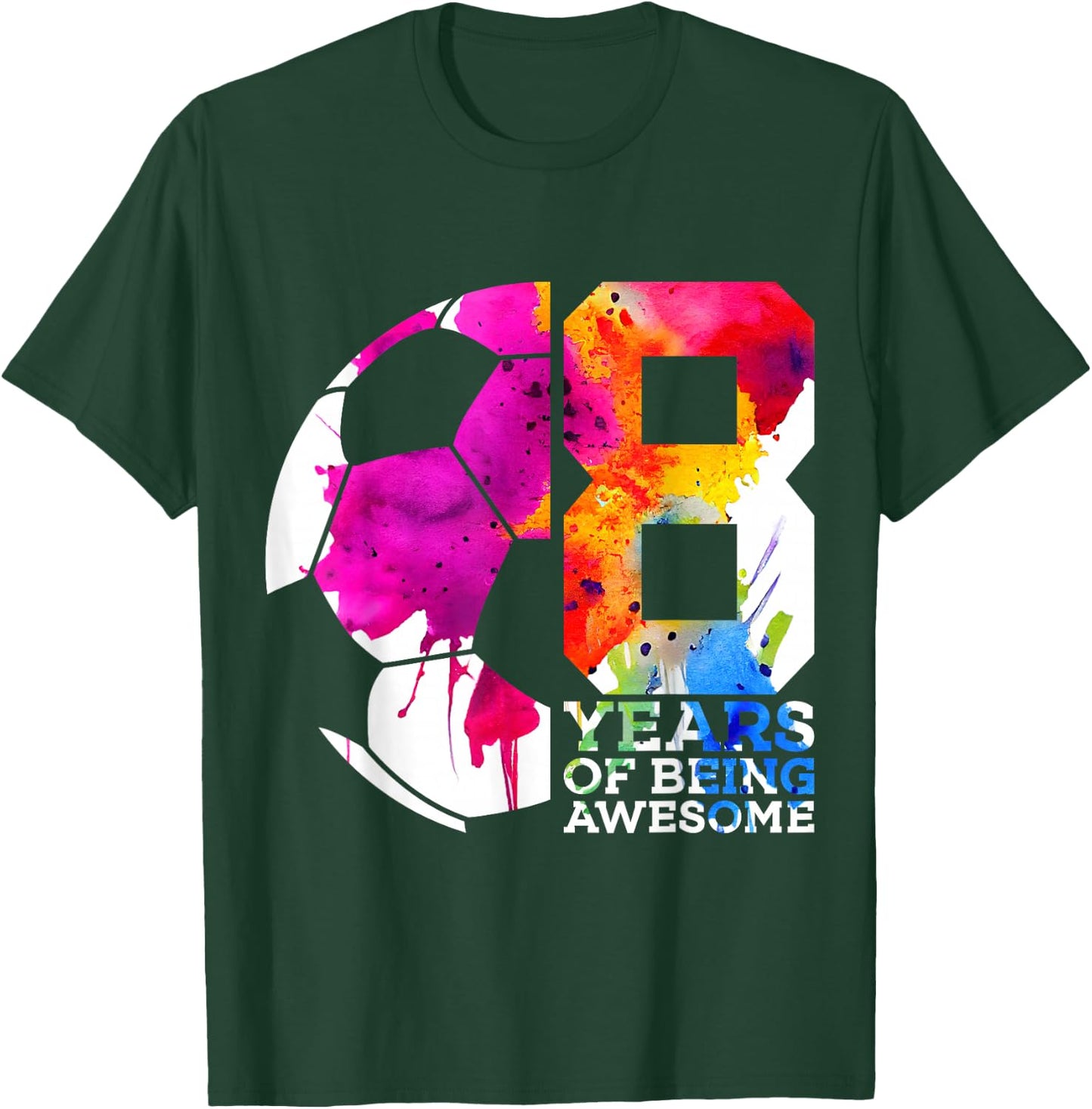 8 Years of Being Awesome Soccer 8TH Birthday T-Shirt - T-Shirt | Forest