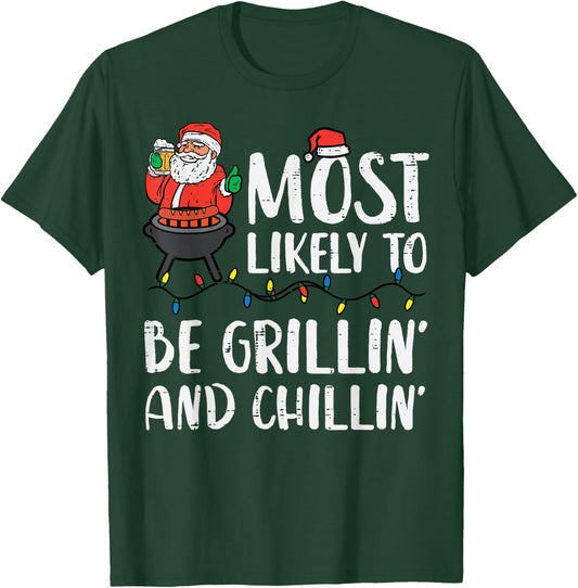 Christmas Most Likely To Be Grillin And Chillin Xmas Dad Men T-Shirt - T-Shirt | Forest