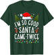 I'm So Good Santa Came Twice Funny Santa Christmas Pajama T-Shirt - T-Shirt | Forest
