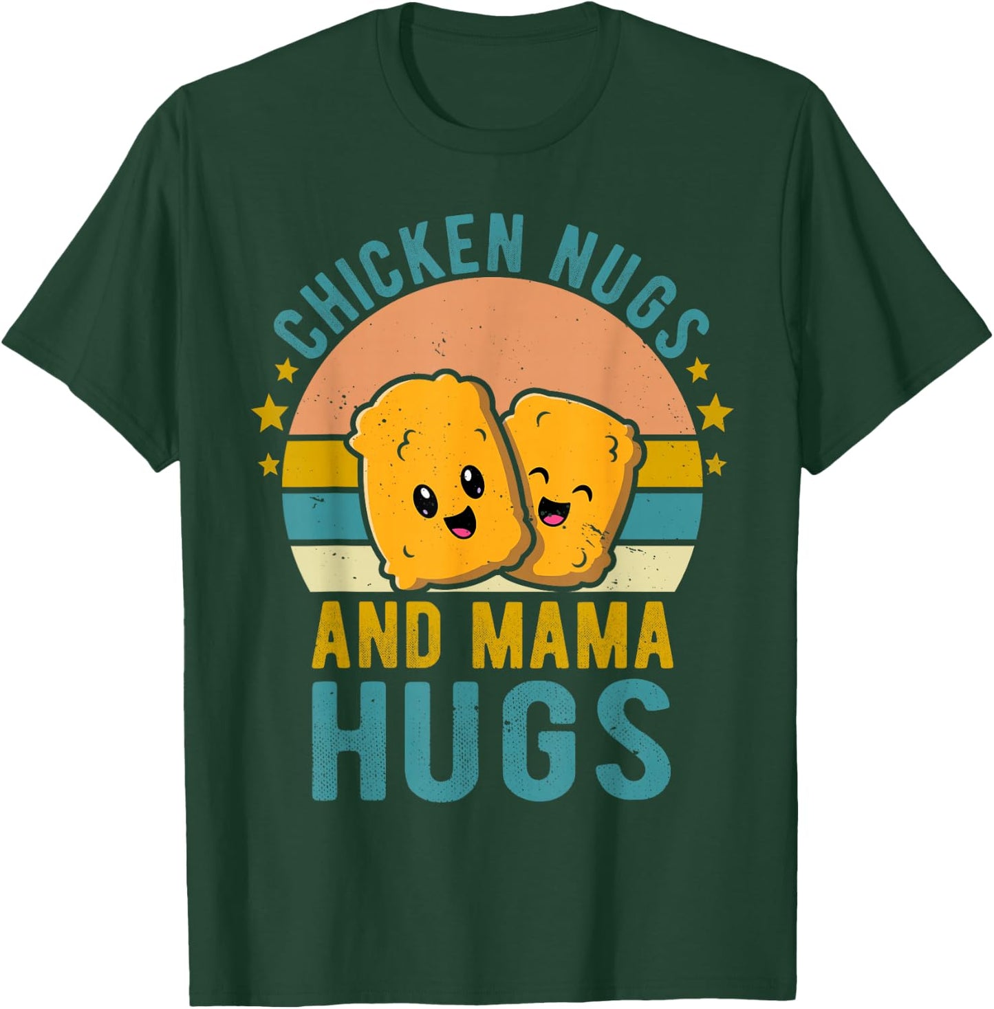 Chicken Nugs and Mama Hugs Toddler for Chicken Nugget Lover T-Shirt - T-Shirt | Forest