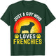Just A Guy Who Loves Frenchies Retro Vintage Frenchie Dog T-Shirt - T-Shirt | Forest