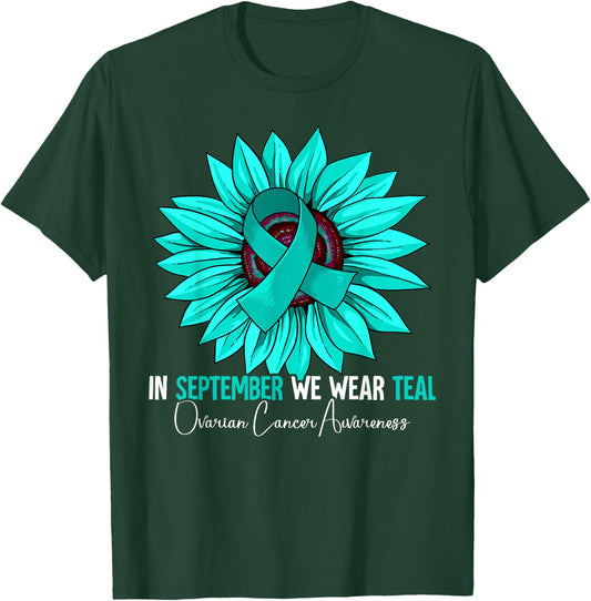 In September We Wear Teal Ovarian Cancer Awareness T-Shirt - T-Shirt | Forest