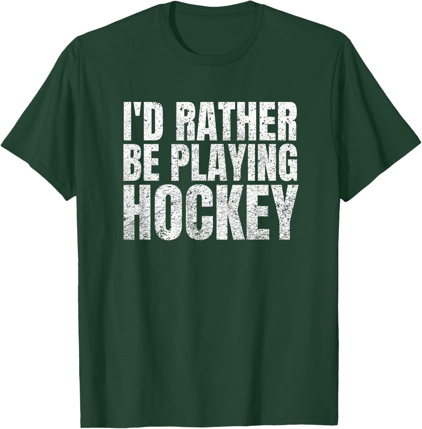 I'd Rather Be Playing Hockey Funny Player and Coach T-Shirt - T-Shirt | Forest