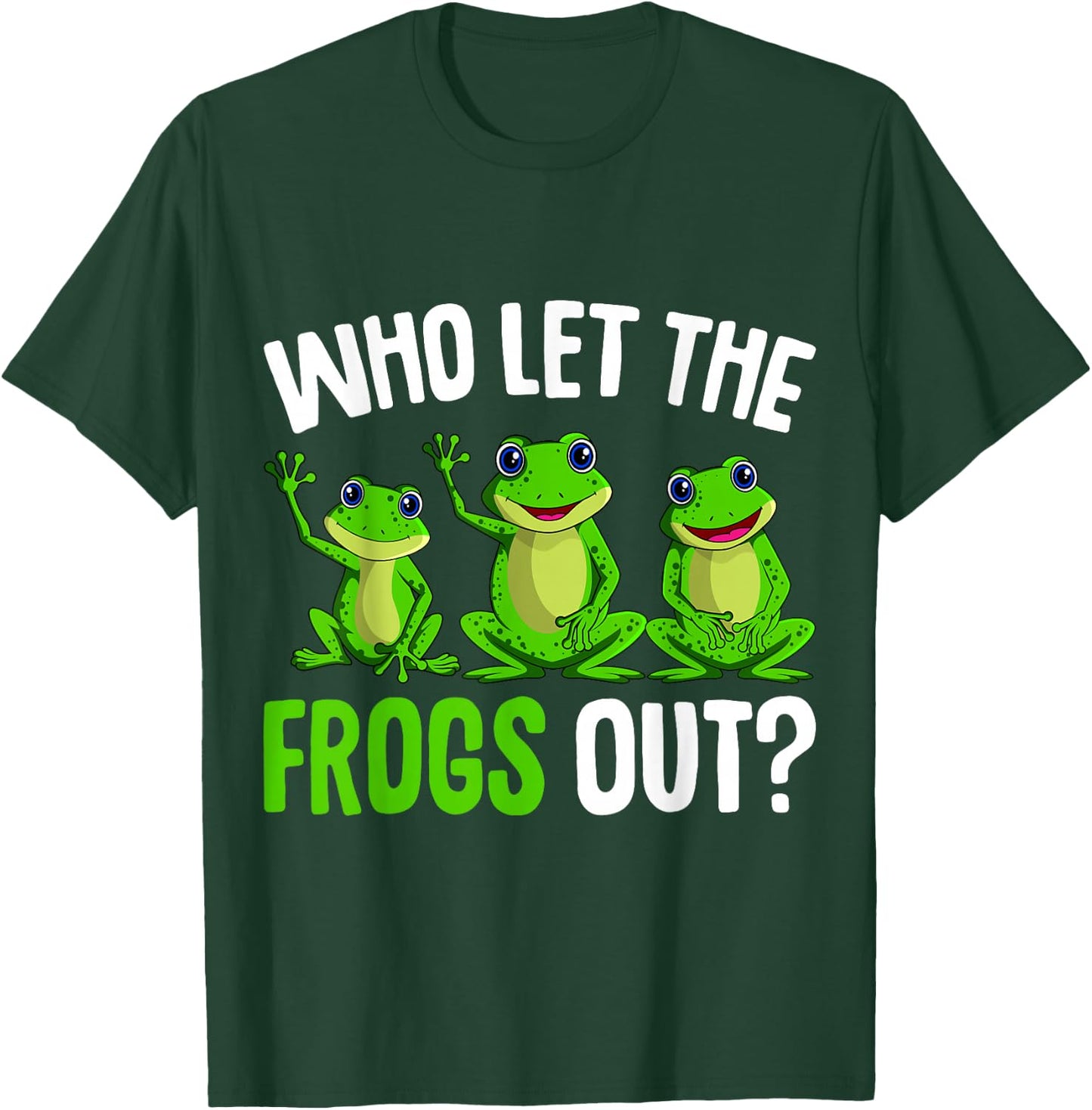 Who Let The Frogs Out Kids Girls Women Frogs T-Shirt - T-Shirt | Forest
