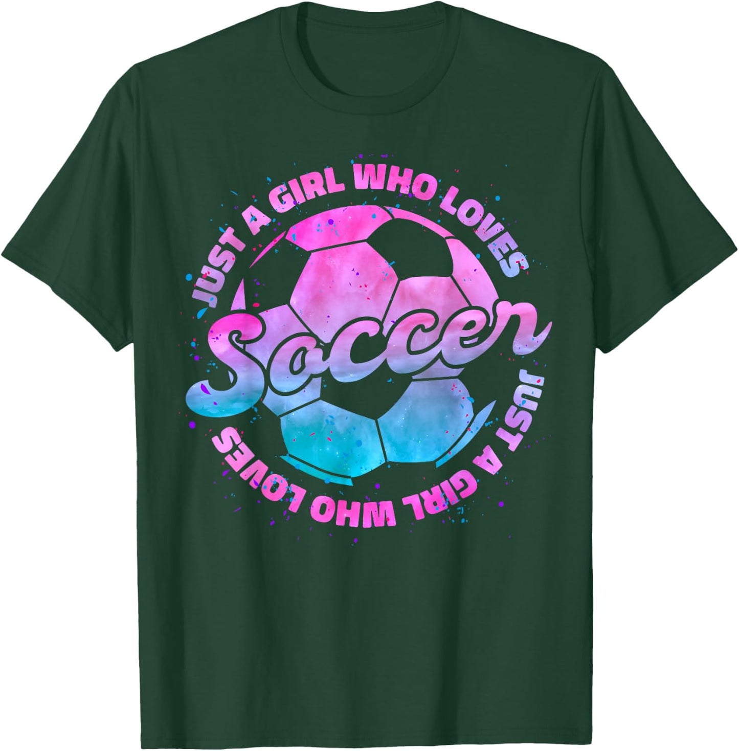 Just A Girl who Loves Soccer Football Girl Women Gift T-Shirt - T-Shirt | Forest
