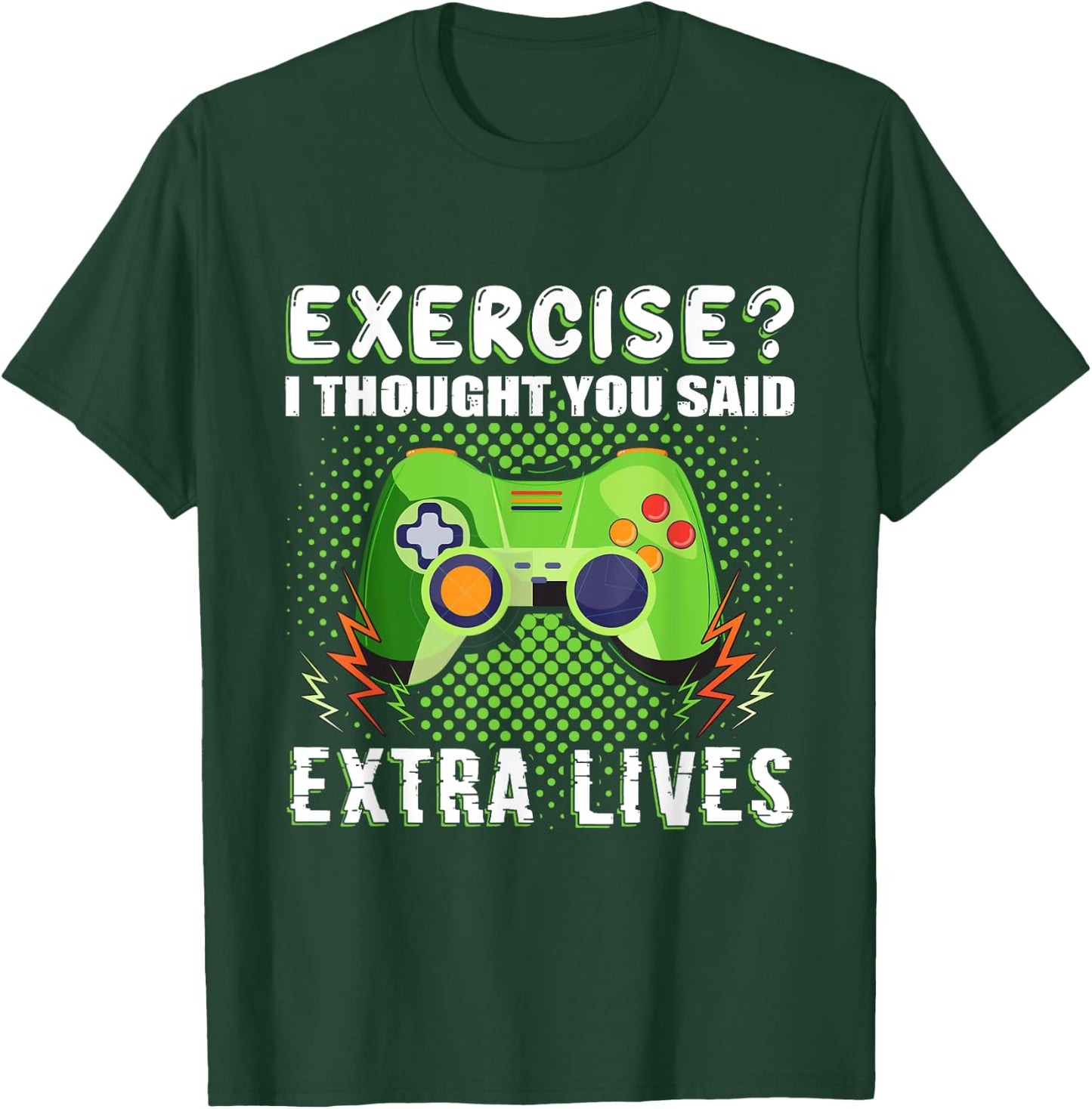 Gaming Funny Exercise I Thought You Said Extra Lives T-Shirt - T-Shirt | Forest
