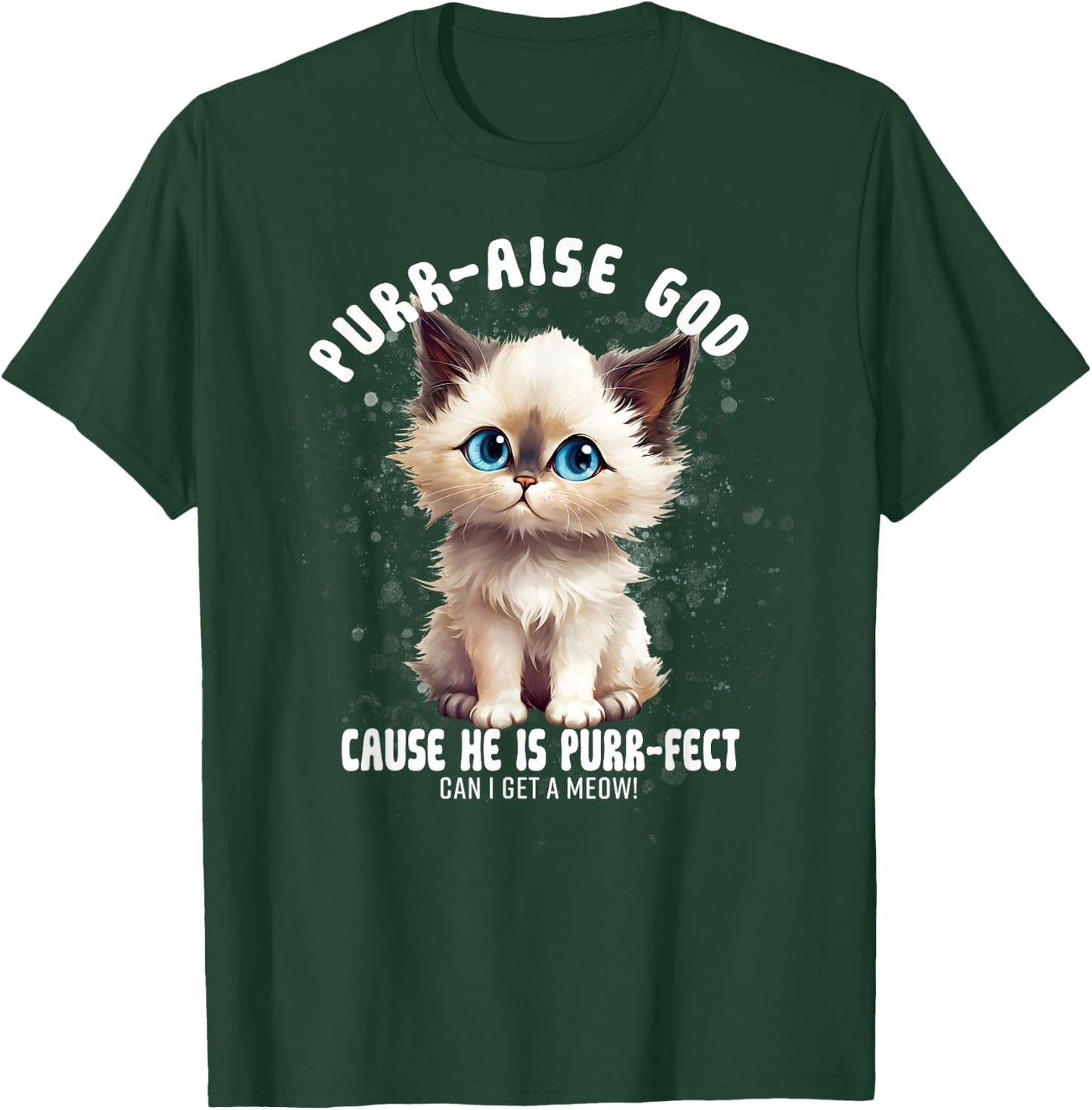 Purr-aise God He is Purr-fect Ragdall Cat Women T-Shirt - T-Shirt | Forest