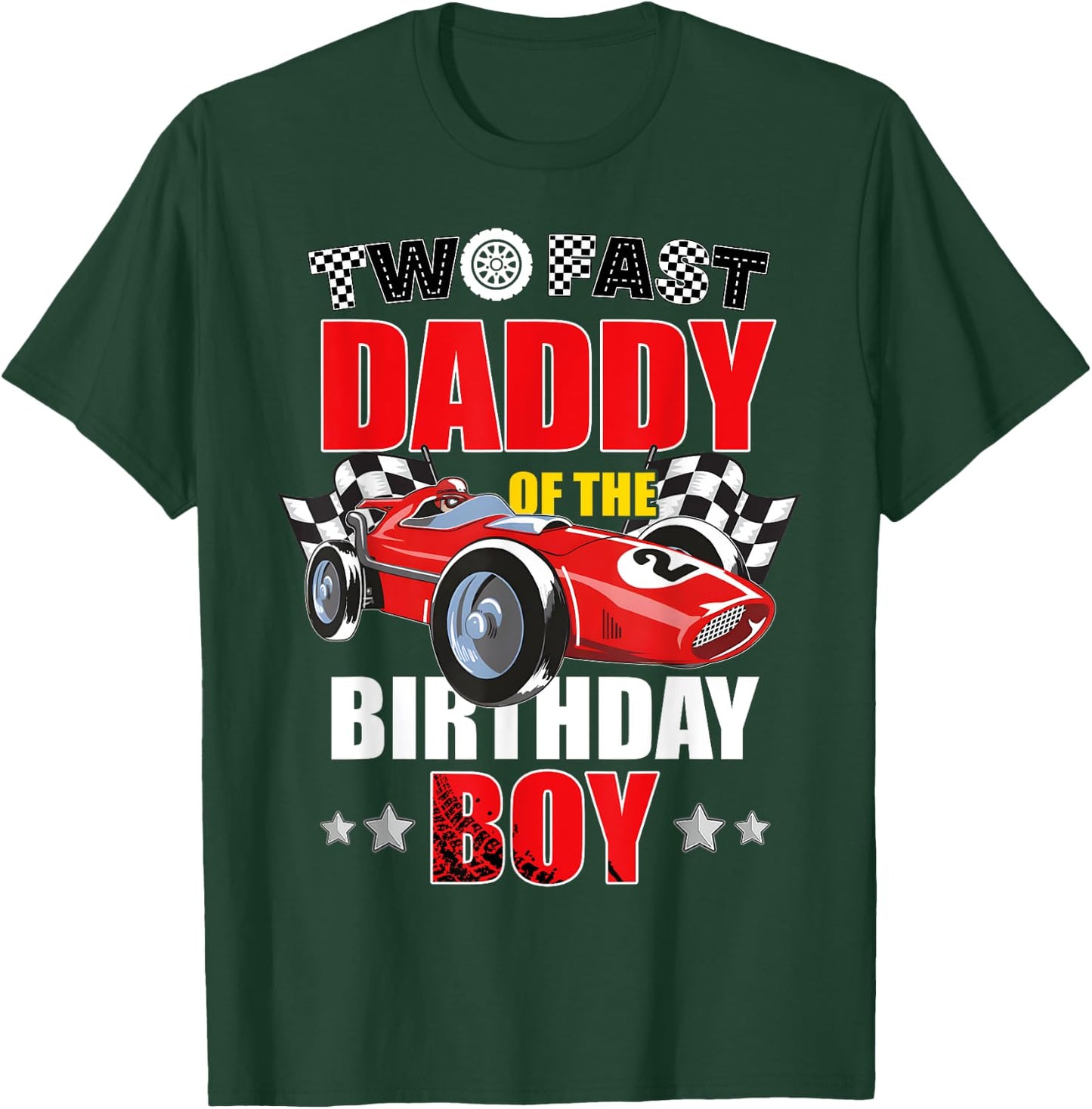 Two Fast Birthday Racing Car Daddy Of The Birthday Boy Party T-Shirt - T-Shirt | Forest