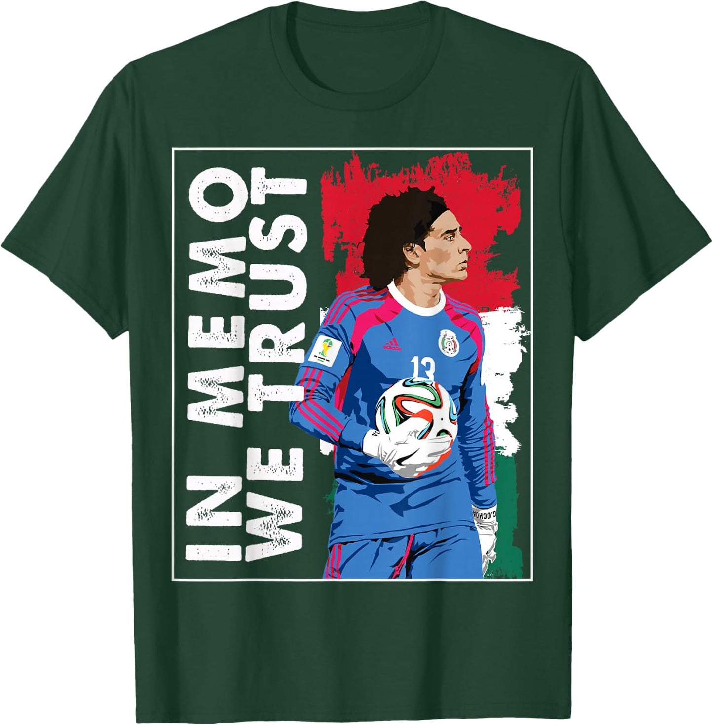 in Memo Ochoa we Trust Mexican Soccer T-Shirt - T-Shirt | Forest