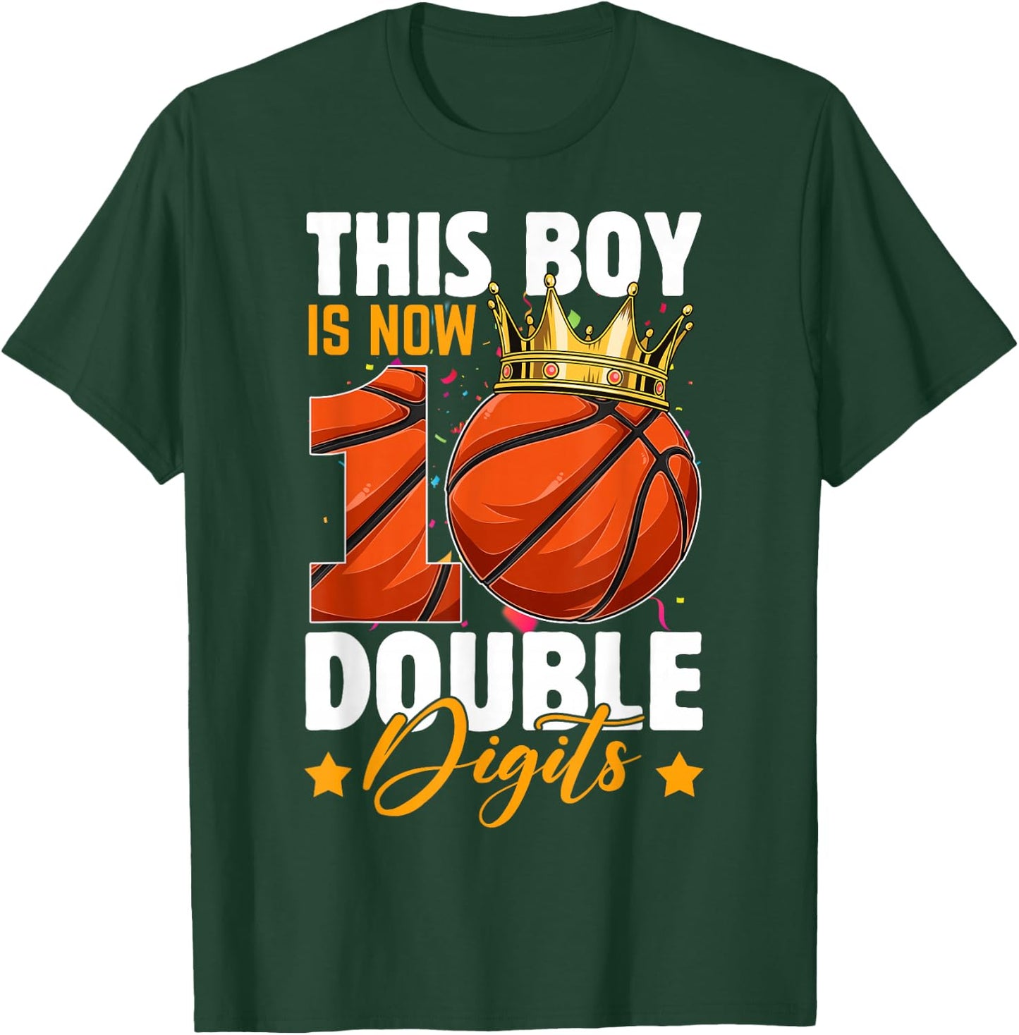 This Boy Now 10 Double Digits Basketball 10 Years Old Bday T-Shirt - T-Shirt | Forest